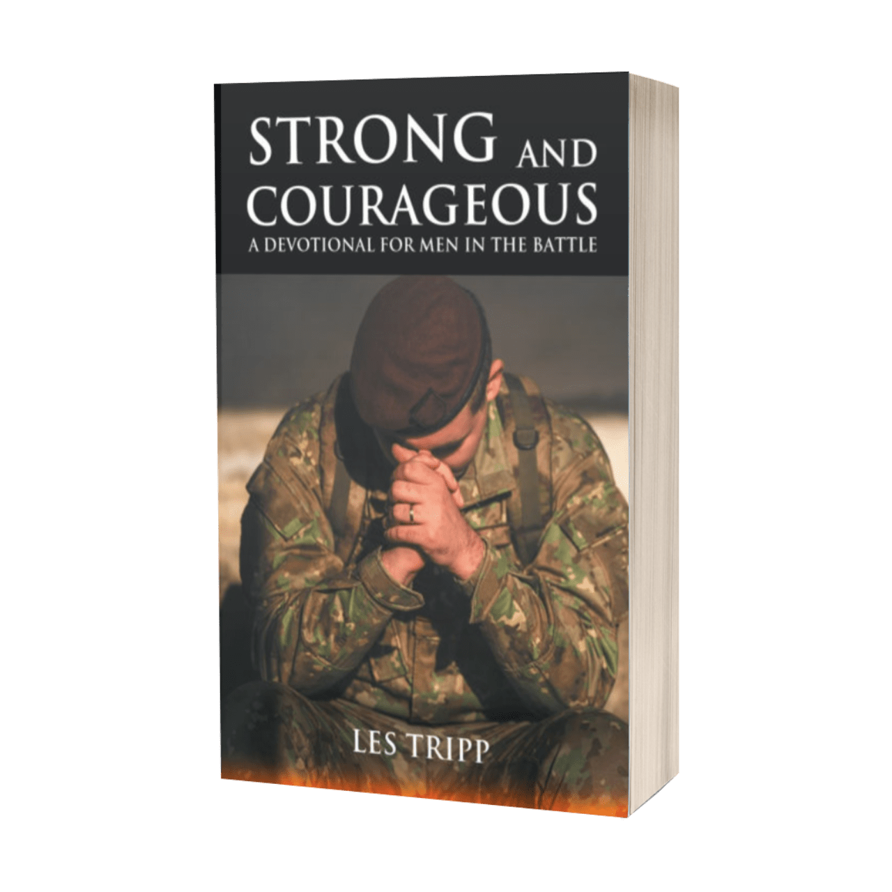 Strong and Courageous: A Devotional for Men in the Battle